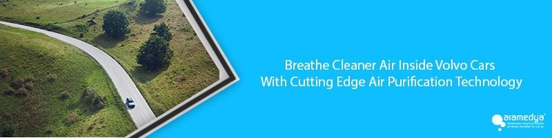Breathe Cleaner Air Inside Volvo Cars With Cutting Edge Air Purification Technology